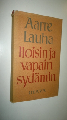 Aarre Lauha : Iloisin ja vapain sydämin : Erityistilaisuu...