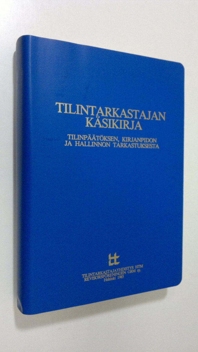 Tilintarkastajan käsikirja : tilinpäätöksen, kirjanpidon ...