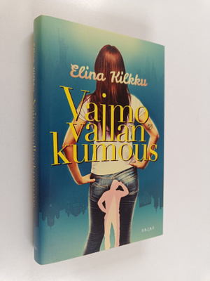 Elina Kilkku : Vaimovallankumous