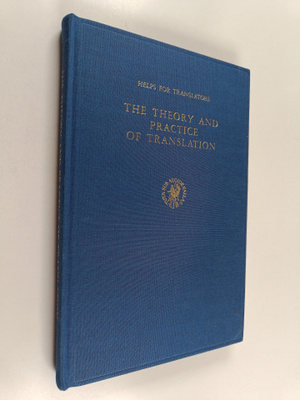 Eugene Albert Nida ym. : The Theory and Practice of Trans...