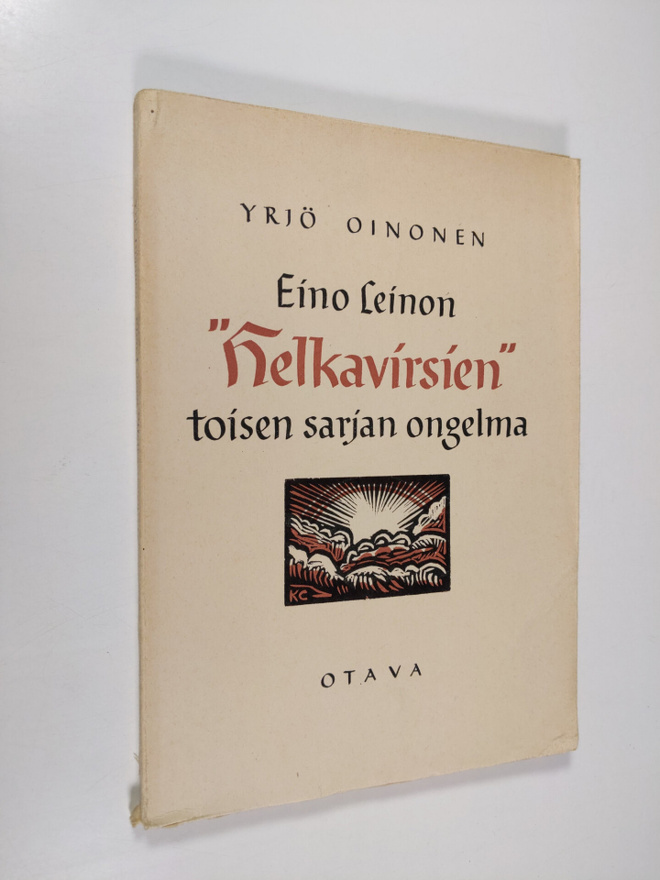 Yrjö Oinonen : Eino Leinon "Helkavirsien" toisen sarjan o...