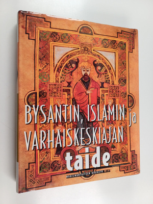Jose (toim.) Milicua : Maailmantaiteen kirjasto Bysantin,...