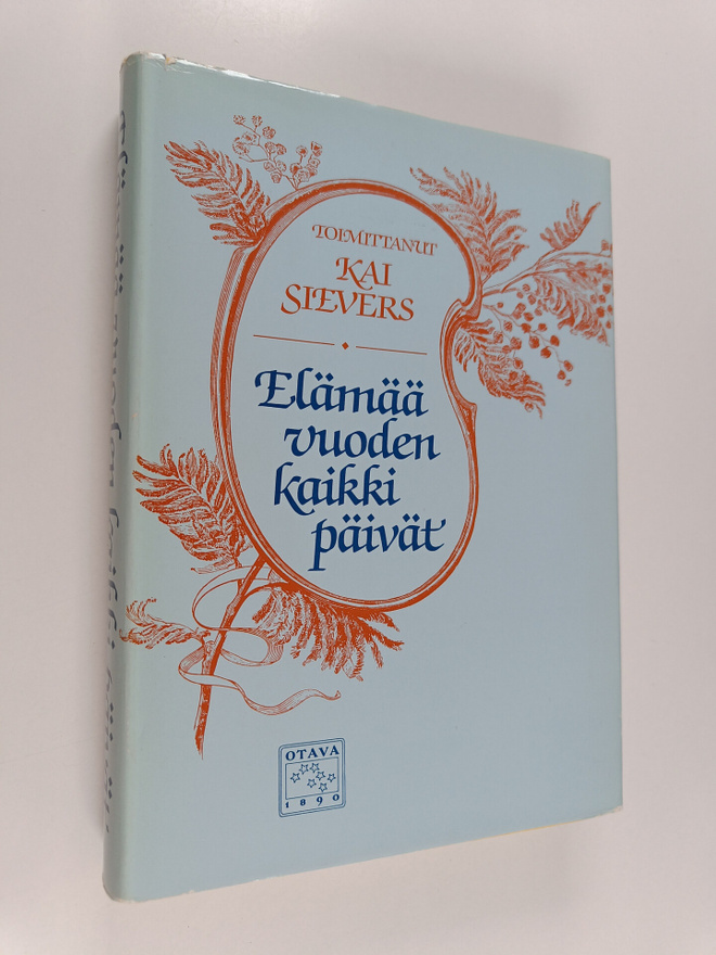 Kai (toim.) Sievers : Elämää vuoden kaikki päivät
