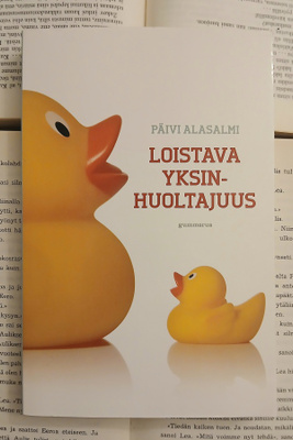 Päivi Alasalmi - Loistava yksinhuoltajuus (nid.)