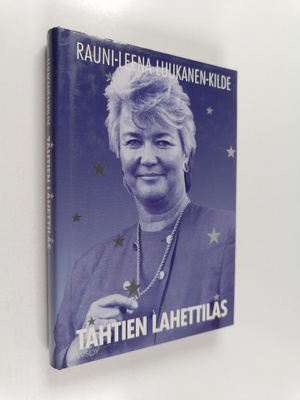 Rauni-Leena Luukanen-Kilde : Tähtien lähettiläs