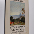 Paavo Rintala : Pitkä matka Veronaan ja muita näytelmiä - pikkukuva 1