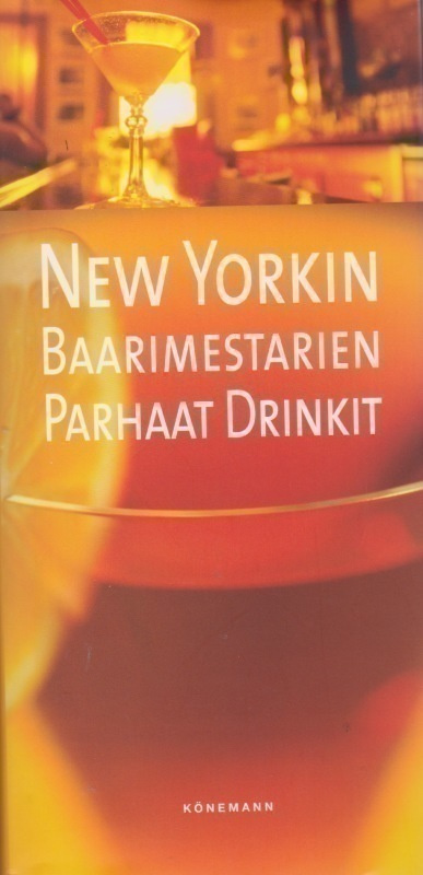 New Yorkin baarimestarin parhaat drinkit