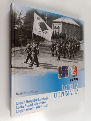 Raakel Henttonen : Lopella uupumatta (signeerattu)