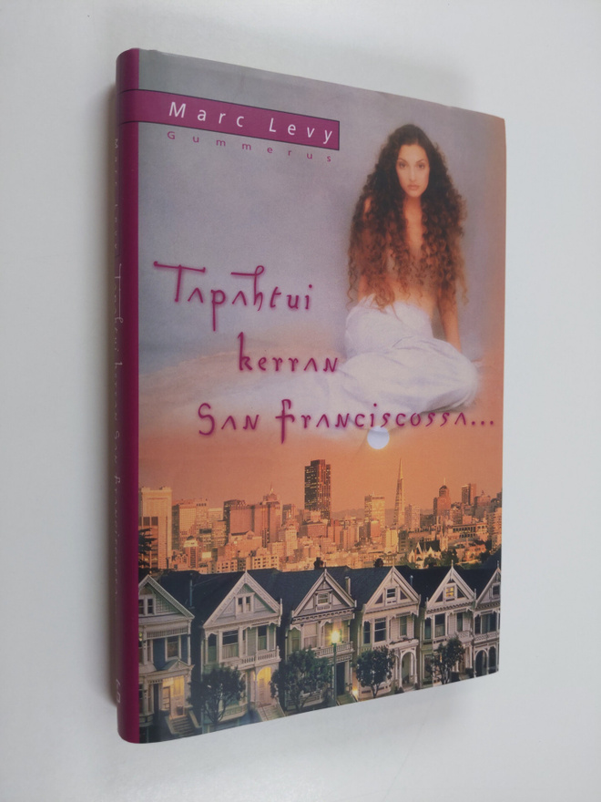 Marc Levy : Tapahtui kerran San Franciscossa