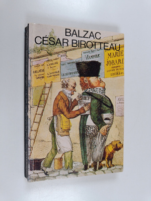 Honore de Balzac : Cesar Birotteau : hajuvesikauppiaan su...