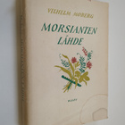 Vilhelm Moberg : Morsianten lähde : legenda pysyvästi asu... - pikkukuva 1