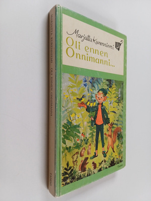 Marjatta Kurenniemi : Oli ennen Onnimanni...