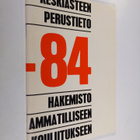 Keskiasteen perustieto 83-84 : hakemisto ammatilliseen ko... - pikkukuva 1