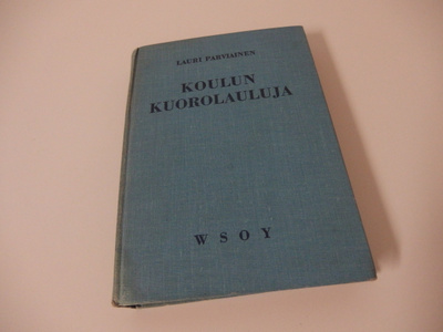 Lauri Pariviainen : Koulun kuorolauluja v. 1946