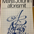 MARIA JOTUNIN AFORISMIT - pikkukuva 1