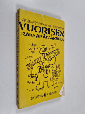 Juha Vuorinen : Vuorisen raksapäiväkirja