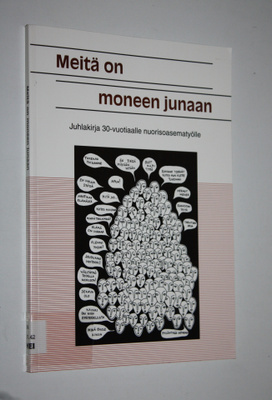 Meitä on moneen junaan : juhlakirja 30-vuotiaalle nuoriso...