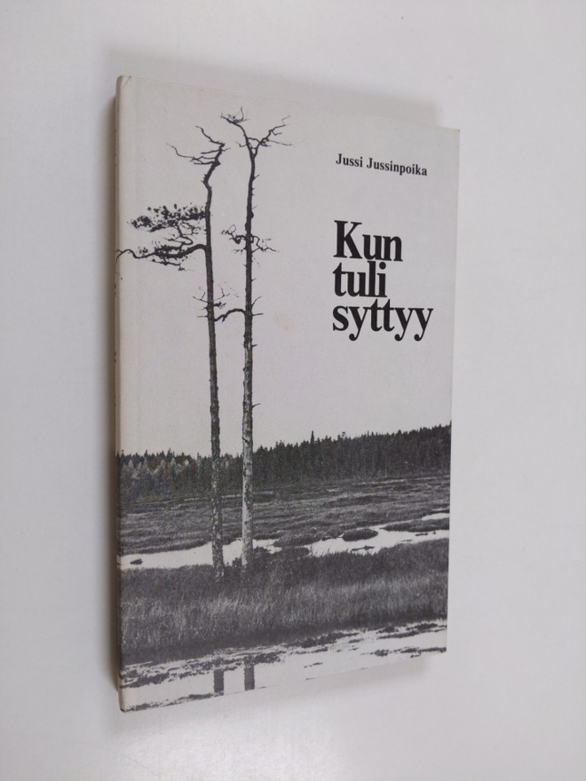 Jussi Jussinpoika : Kun tuli syttyy