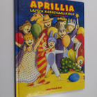 Sirpa Karjalainen : Aprillia : lasten karnevaalikirja - pikkukuva 1