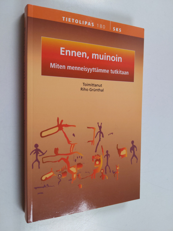 Riho Grunthal : Ennen, muinoin : miten menneisyyttämme tu...