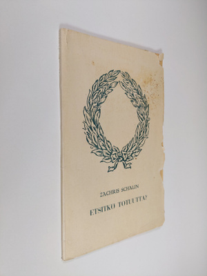 Zachris Schalin : Etsitkö totuutta