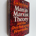 Lucien Seve : Man in Marxist Theory and the Psychology of... - pikkukuva 1
