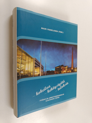 Kokeilua, kehitystyötä, tuloksia : Jyväskylän ammattikork...