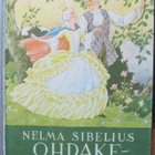 Nelma Sibelius: Ohdakeprinsessa, Wsoy 1950. 63 s. - pikkukuva 1