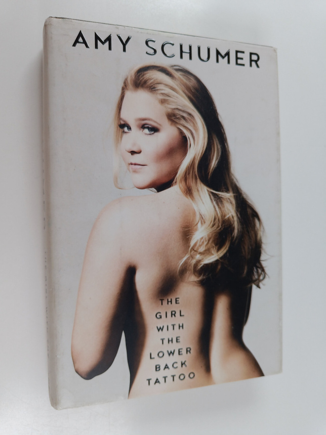 Amy Schumer : The Girl with the Lower Back Tattoo