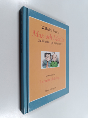 Wilhelm Busch : Max och Moritz : en historia i sju pojkst...