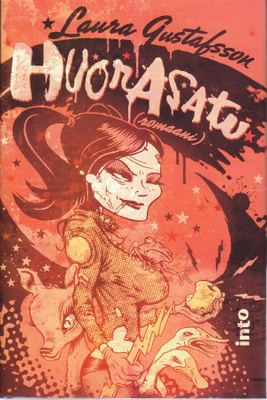 Laura Gustafsson: Huorasatu (sid. 3p. into 2011)