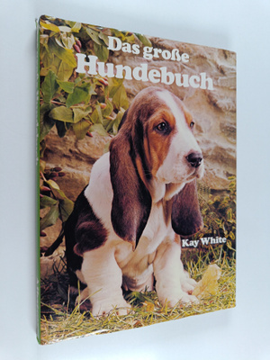 Kay White : Das grosse Hundebuch