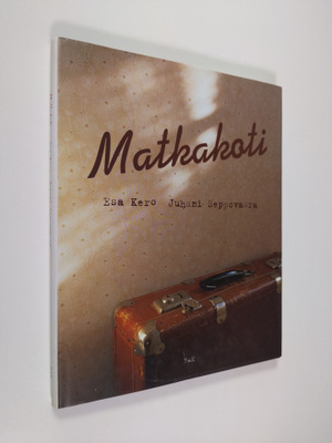 Esa Kero : Matkakoti