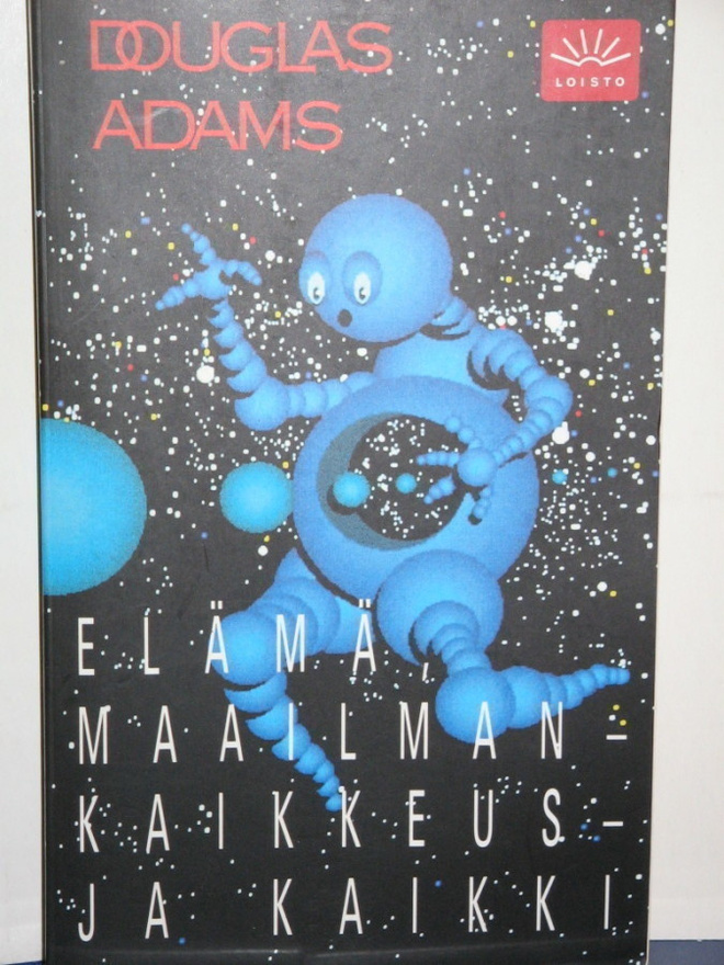Douglas Adams : ELÄMÄ, MAAILMANKAIKKEUS JA KAIKKI