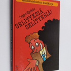 Seppo Hyrkäs : Selityksiä, selityksiä! : hätävalehtelun k... - pikkukuva 1