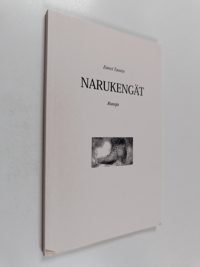 Esteri Tausta : Narukengät : runoja