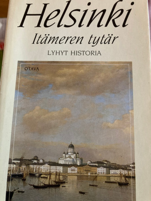 HELSINKI ITÄMEREN TYTÄR - LYHYT HISTORIA
