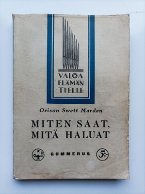 Miten saat, mitä haluat