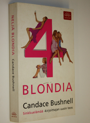 Candace Bushnell : Neljä blondia