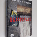 Sebastian Lindell : Rajatapaus : rikosromaani (signeerattu) - pikkukuva 1