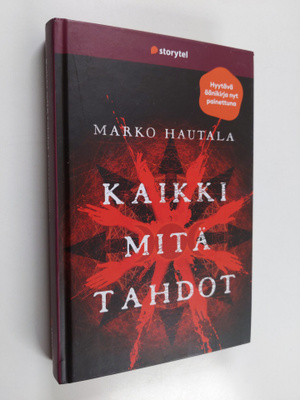 Marko Hautala : Kaikki mitä tahdot