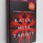 Marko Hautala : Kaikki mitä tahdot - pikkukuva 1