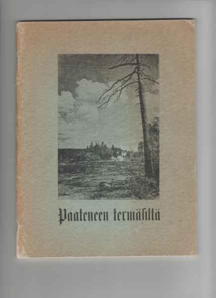 Nieminen, Saul: Paateneen termäsiltä, P:n valistustoim 1943