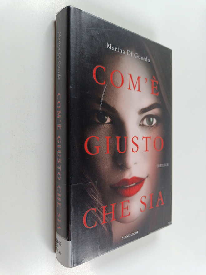 Marina Di Guardo : Com'e giusto che sia : romanzo