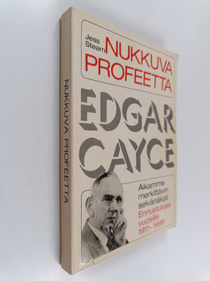 Jess Stearn : Nukkuva profeetta : Edgar Cayce - aikamme m...