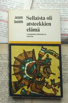 Sellaista oli atsteekkien elämä espanjalaisvalloituksen...