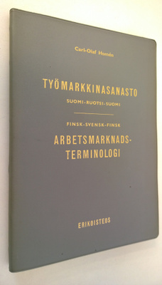 Carl-Olaf Homen : Työmarkkinasanasto : suomi-ruotsi-suomi...