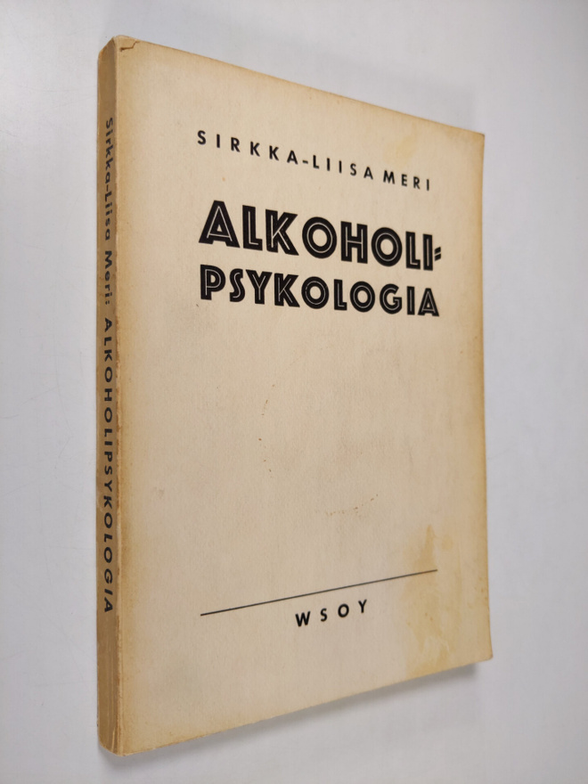 Sirkka-Liisa Meri : Alkoholipsykologia