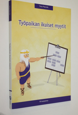 Vesa Paavola : Työpaikan ikuiset myytit