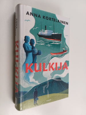 Anna Kortelainen : Kulkija